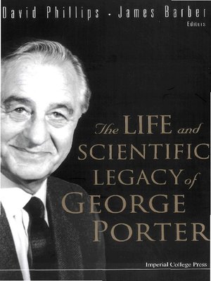 cover image of The Life and Scientific Legacy of George Porter